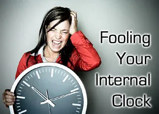 Fooling your internal clock